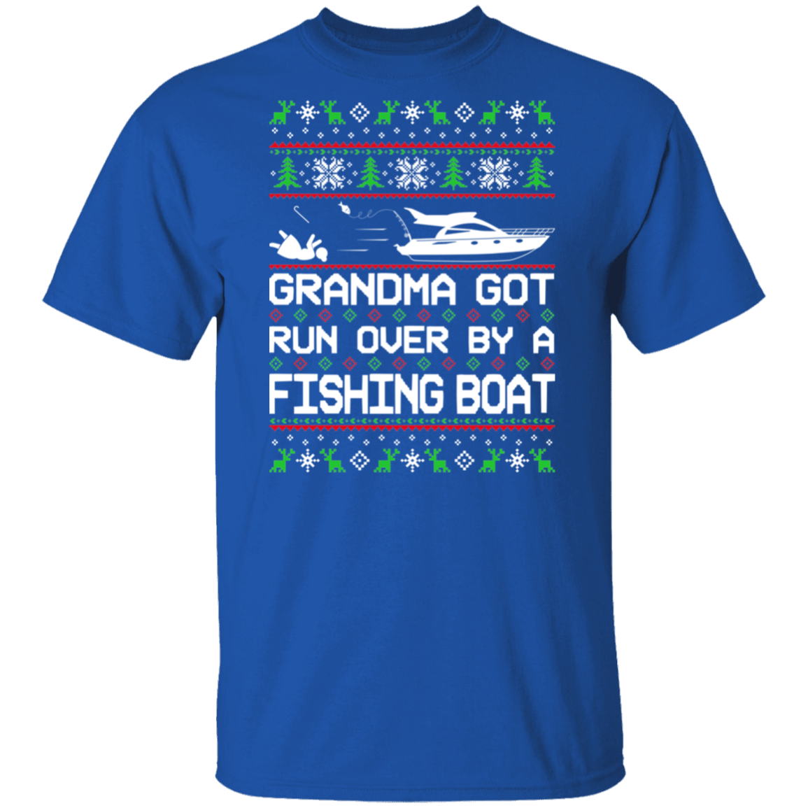 Boat Grandma Got Run Over by a Boat Ugly Christmas T-Shirt