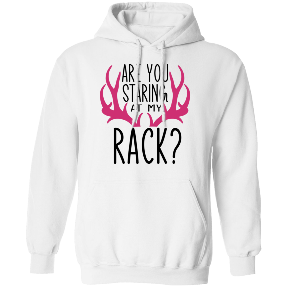 Are You Staring At My Rack? Funny Hunting Pullover Hoodie