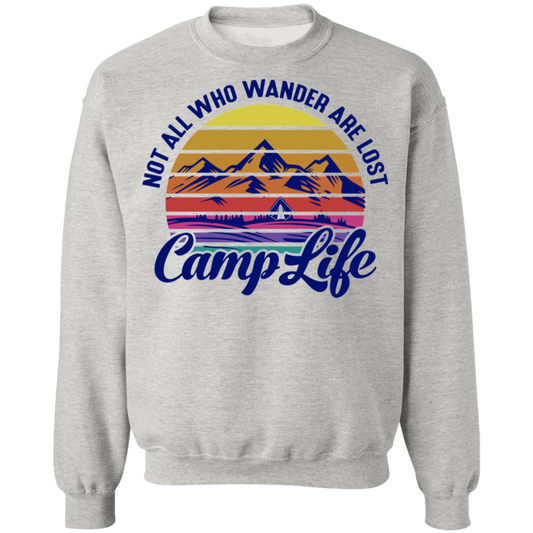 Not All Who Wander Are Lost Camp Life Camping Crewneck Sweatshirt