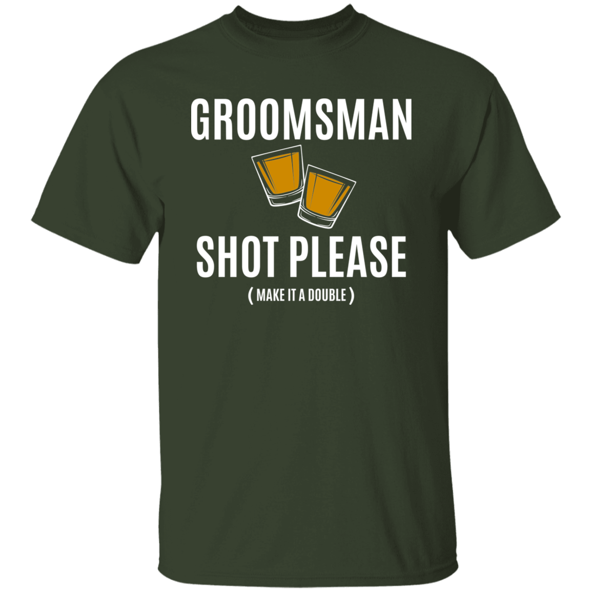 Bachelor Party Funny Groomsman Shot Please T-Shirt
