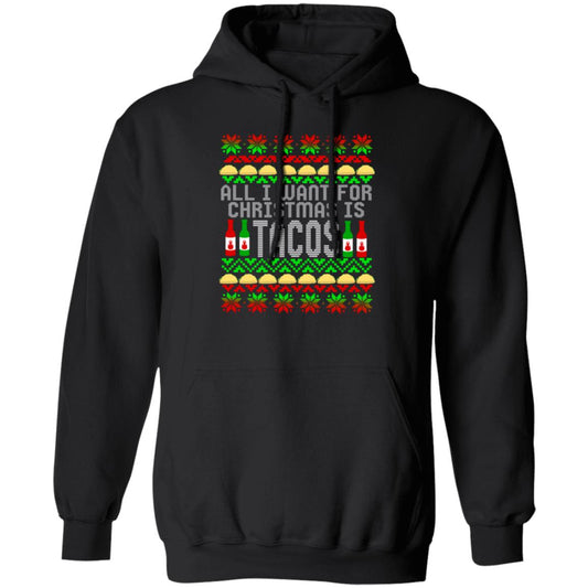 All I Want For Christmas is Tacos Christmas Pullover Hoodie