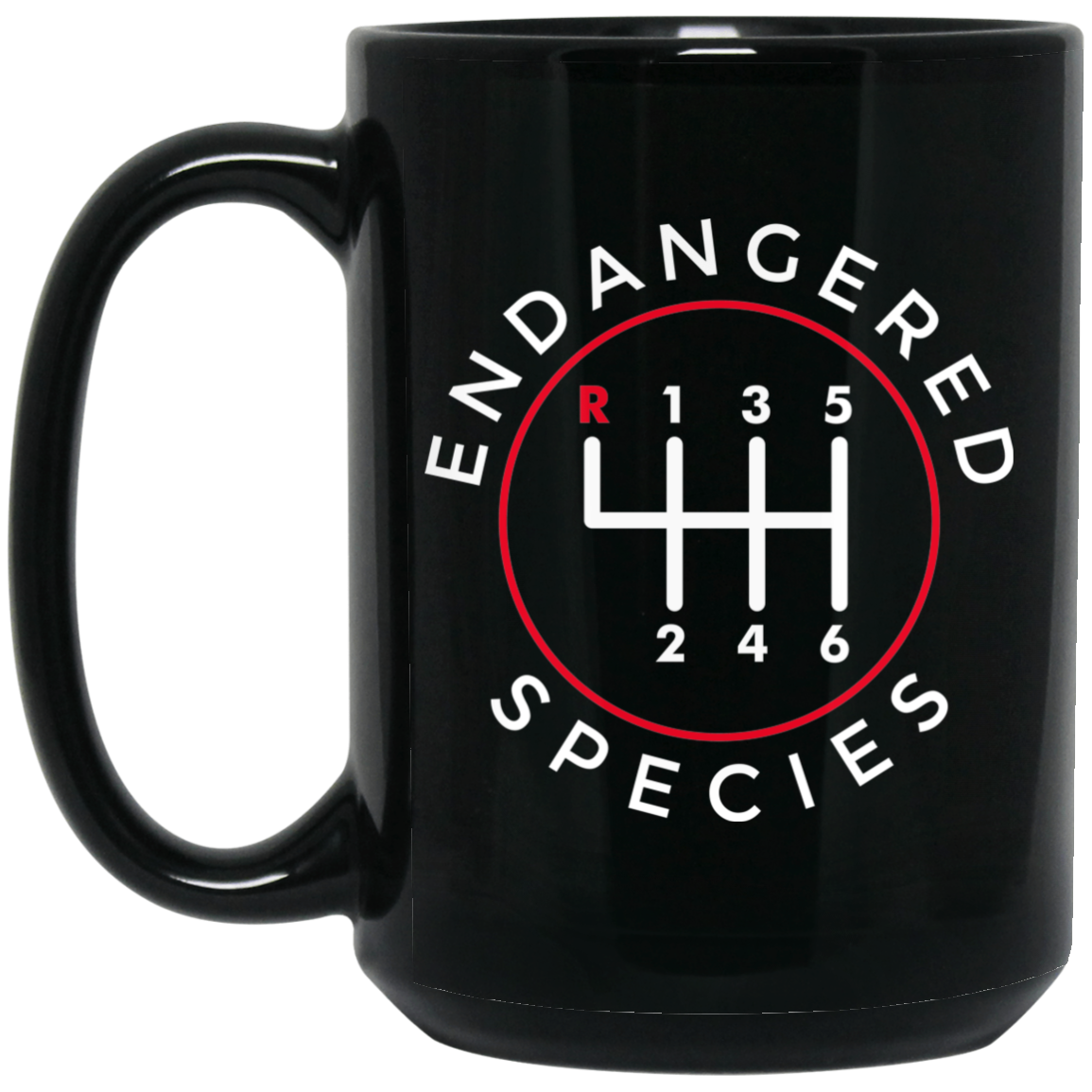 Wheel Spin Addict 15 oz Mug, Endangered Species 6 Speed Manual Black Mug