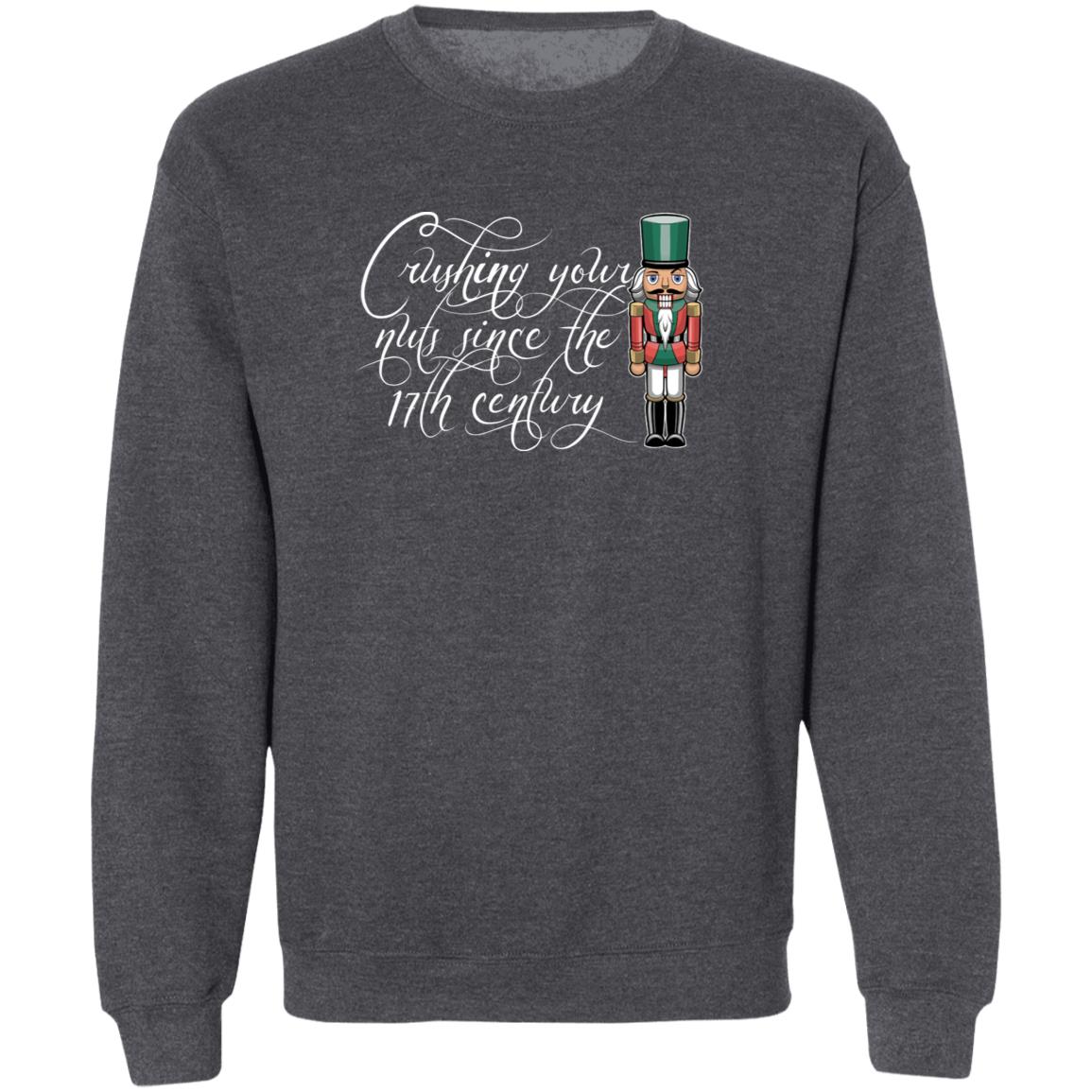 Nutcracker Crushing Your Nuts Since the 17th Century Christmas Crewneck Sweatshirt