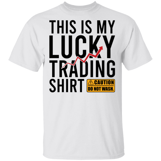 This Is My Lucky Trading Shirt Do Not Wash Funny T-Shirt