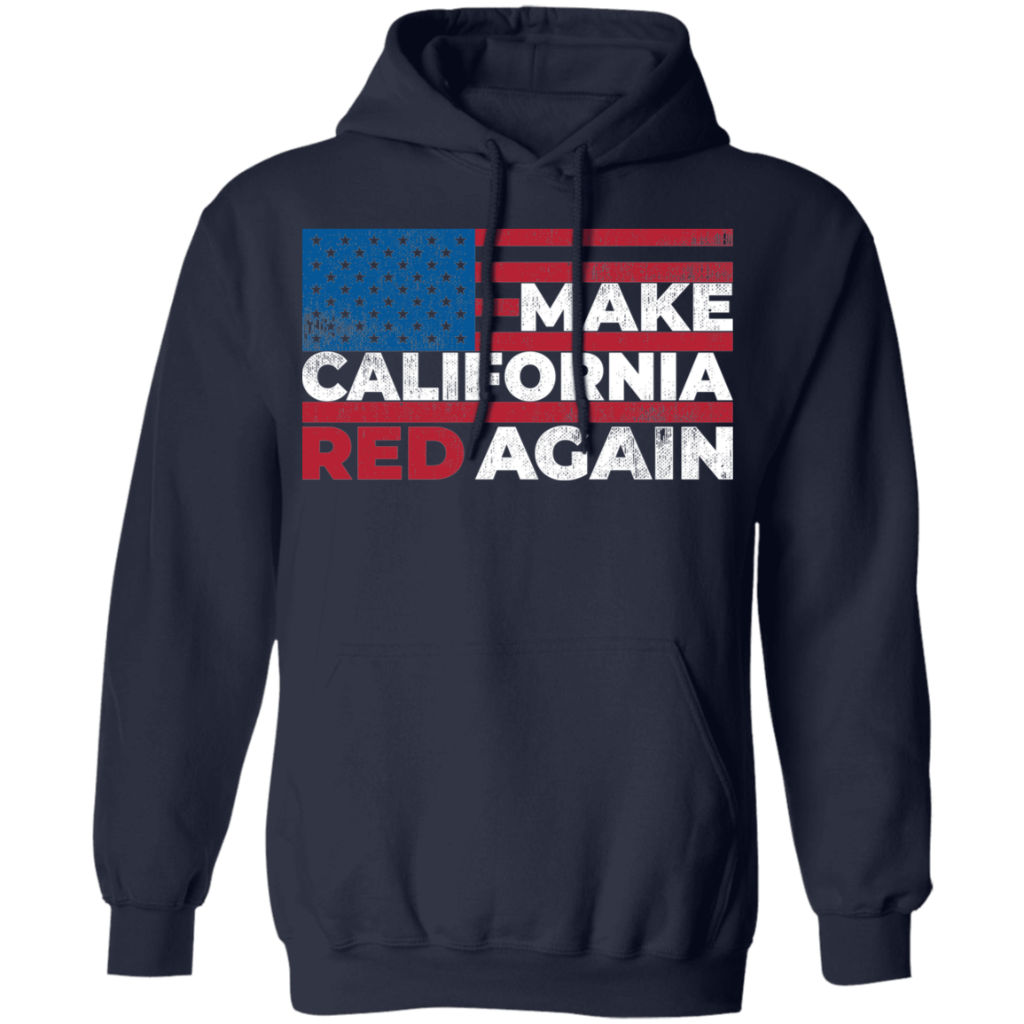Make California Red Again Republican Pullover Hoodie