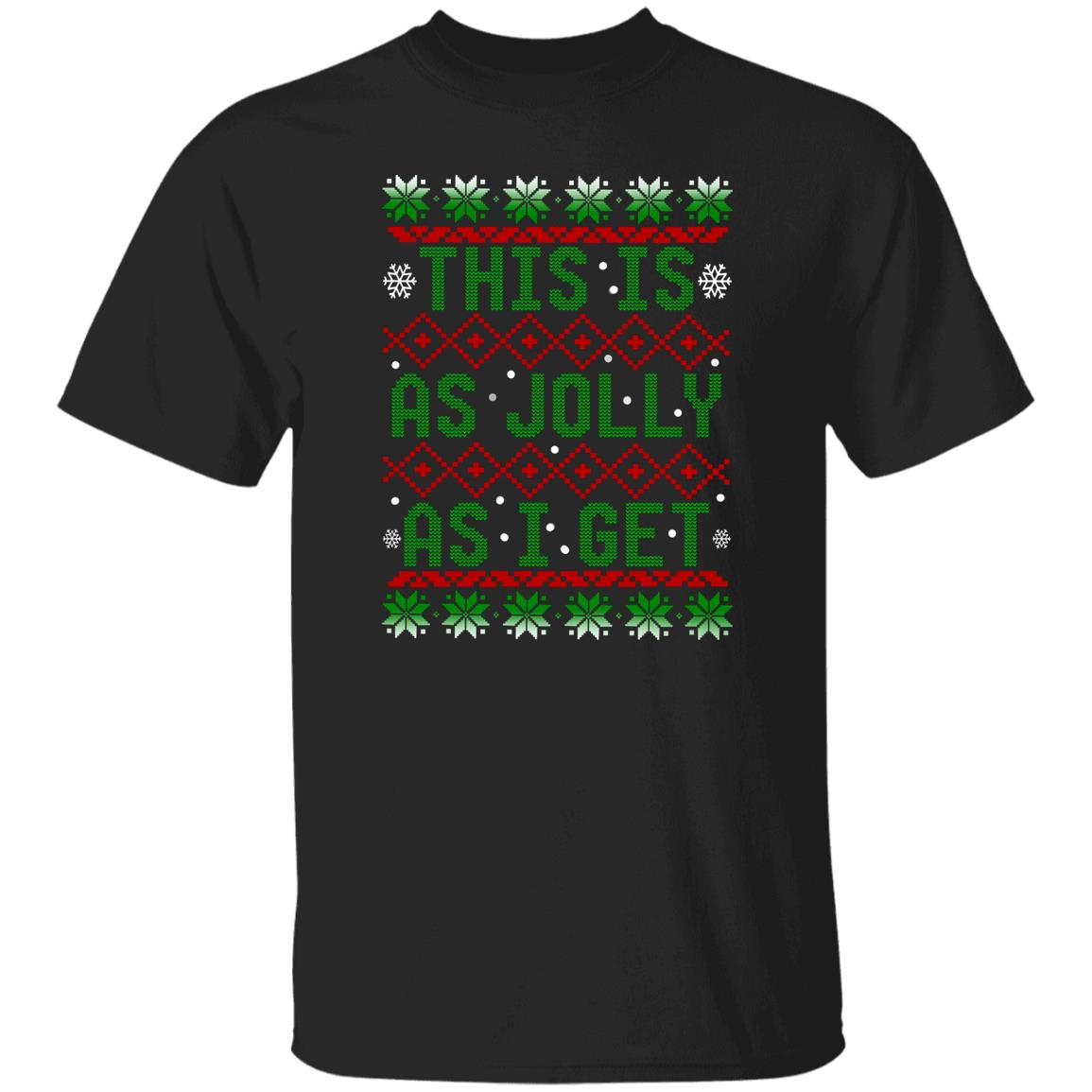This Is As Jolly As I Get Christmas T-Shirt