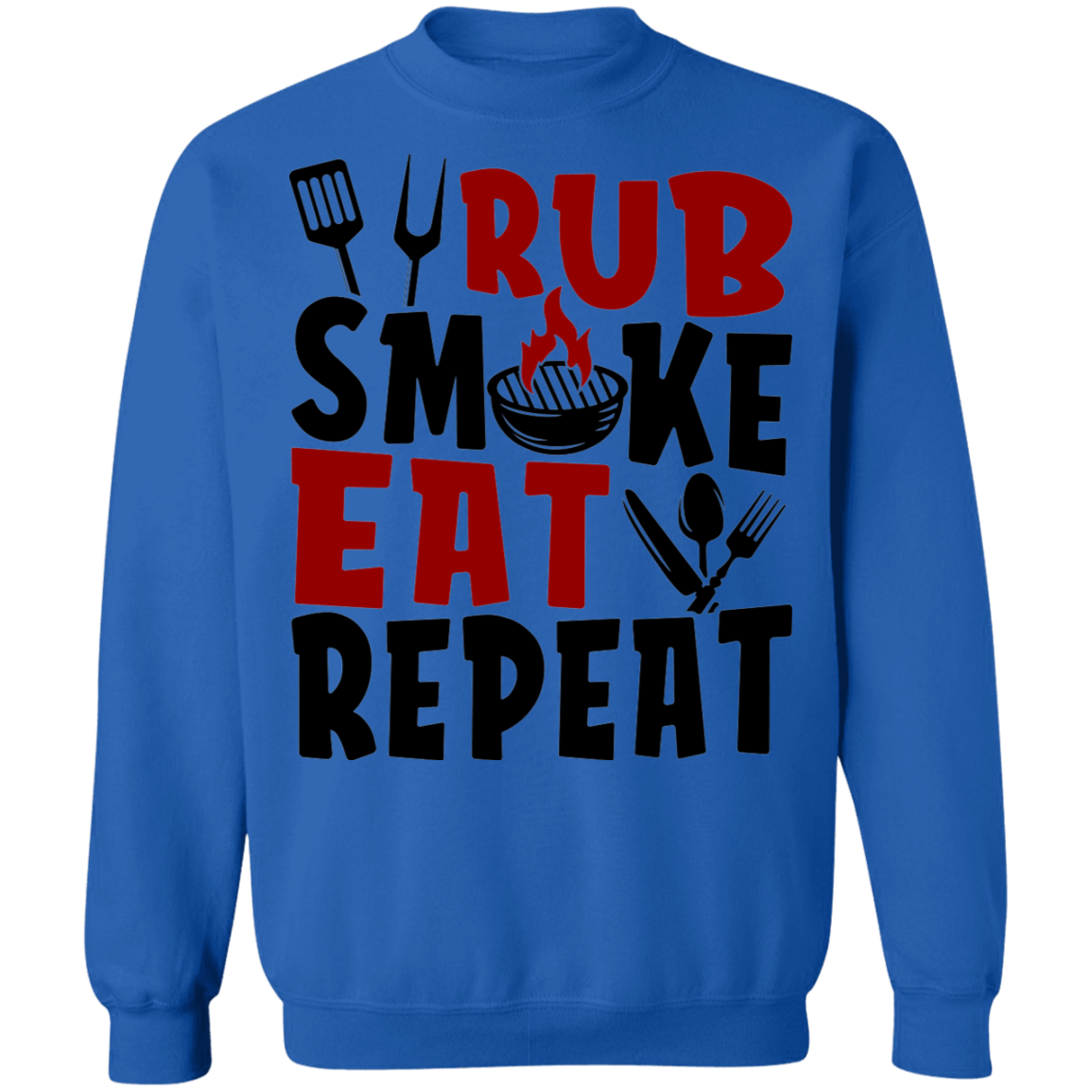 Rub Smoke Eat Repeat Grilling BBQ Crewneck Sweatshirt