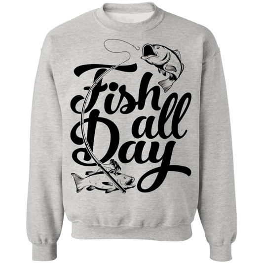Fish All Day Fishing Crewneck Sweatshirt