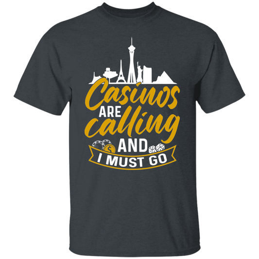 Casinos Are Calling And I Must Go Las Vegas Gambling Las Vegas T-Shirt