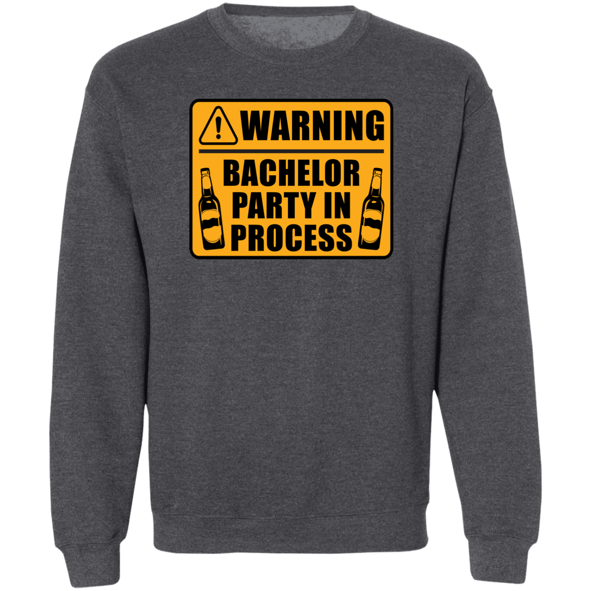 Funny Warning Bachelor Party In Process Crewneck Sweatshirt