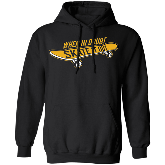 When In Doubt Skate It Out Skateboarding Skateboard Pullover Hoodie