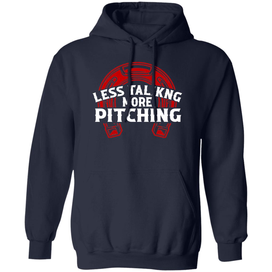 Less Talk More Pitching Horseshoe Pullover Hoodie