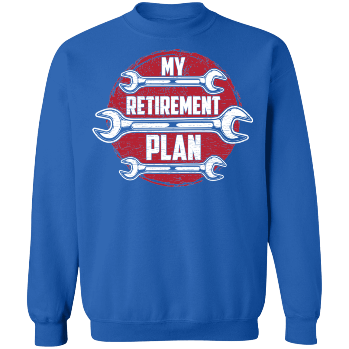 My Retirement Plan is Wrenching Automotive Mechanic Crewneck Sweatshirt