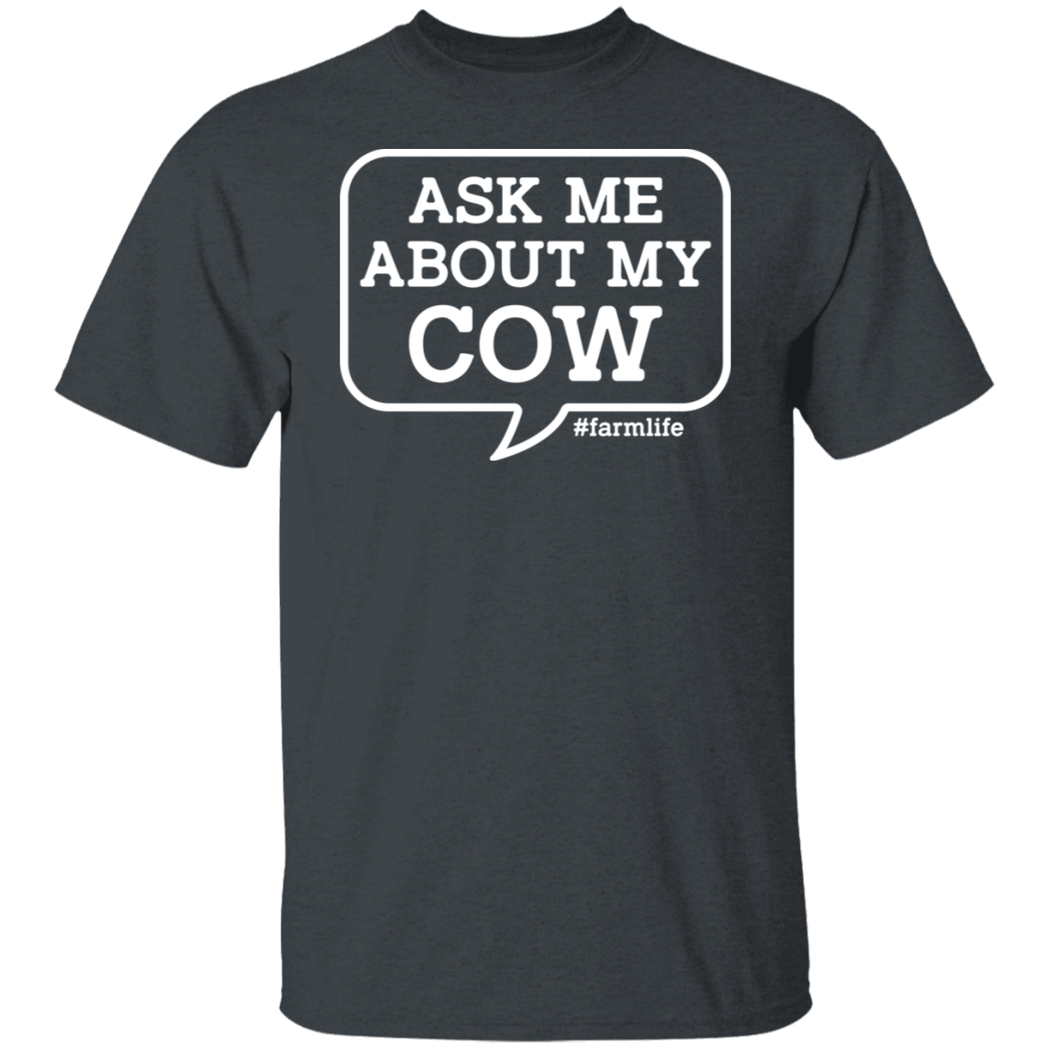 Ask Me About My Cow Funny Farming T-Shirt