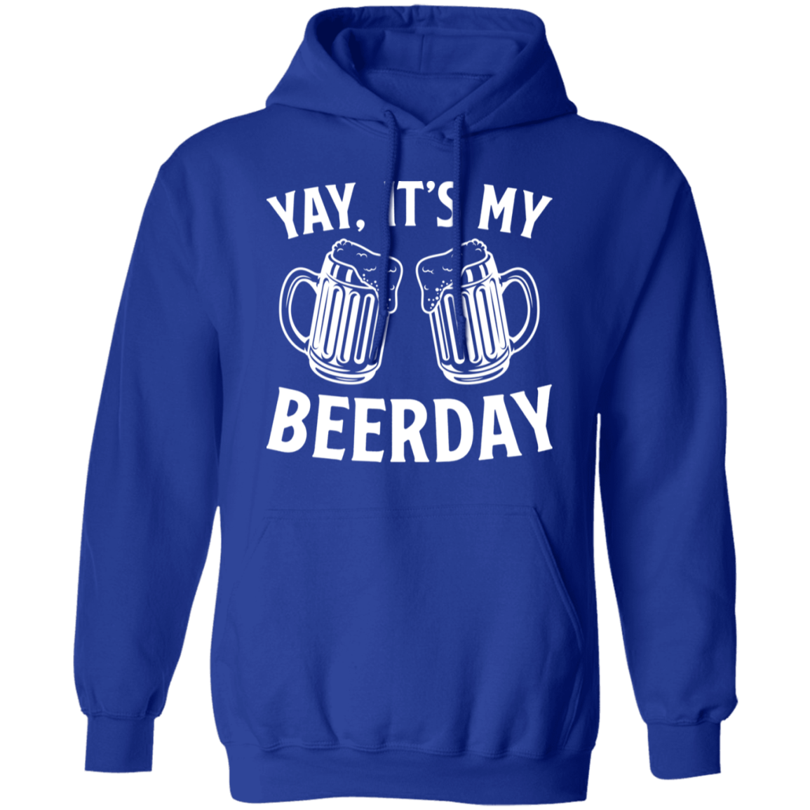 Yay It's My Beerday Funny Birthday Pullover Hoodie