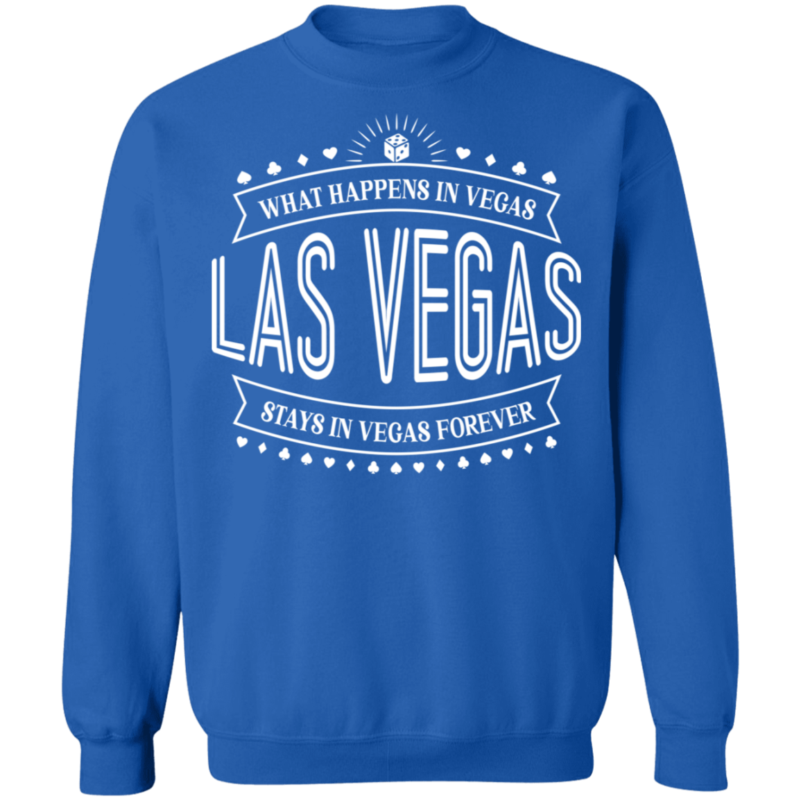 Las Vegas What Happens In Vegas Stays In Vegas Forever Bachelor Party Crewneck Sweatshirt