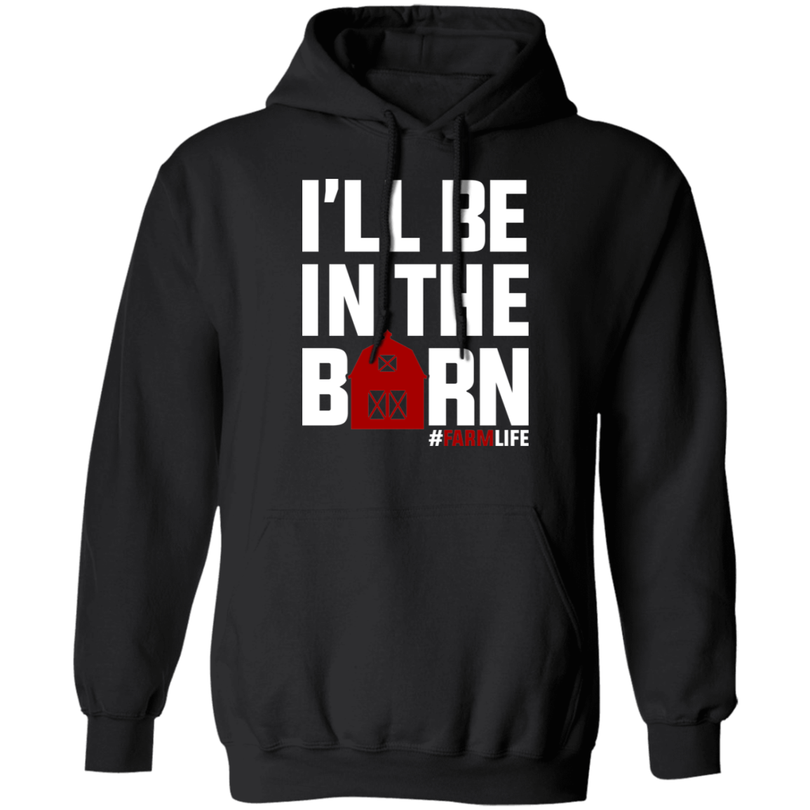 I'll Be In The Barn Funny Farming Hoodie