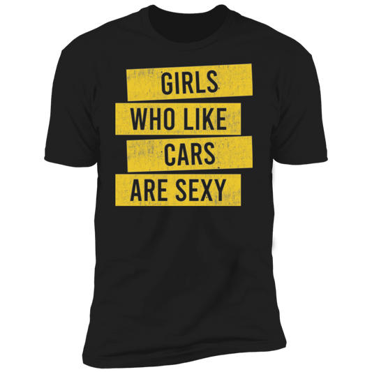 Girls Who Like Cars Are Sexy Premium Short Sleeve T-Shirt