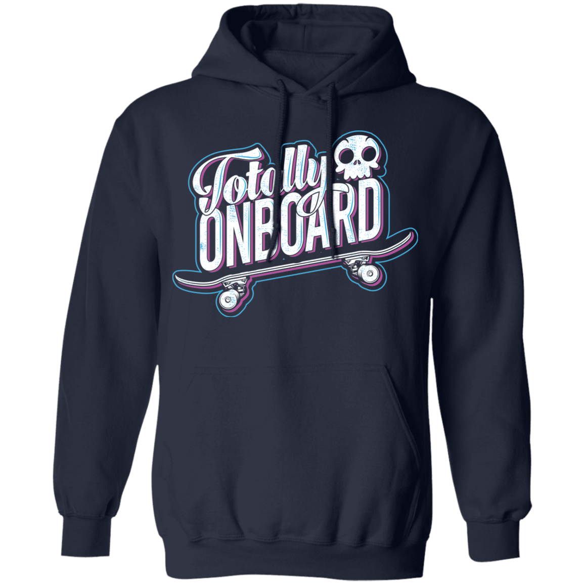 Totally Onboard Skull Skateboarder Skateboard Pullover Hoodie