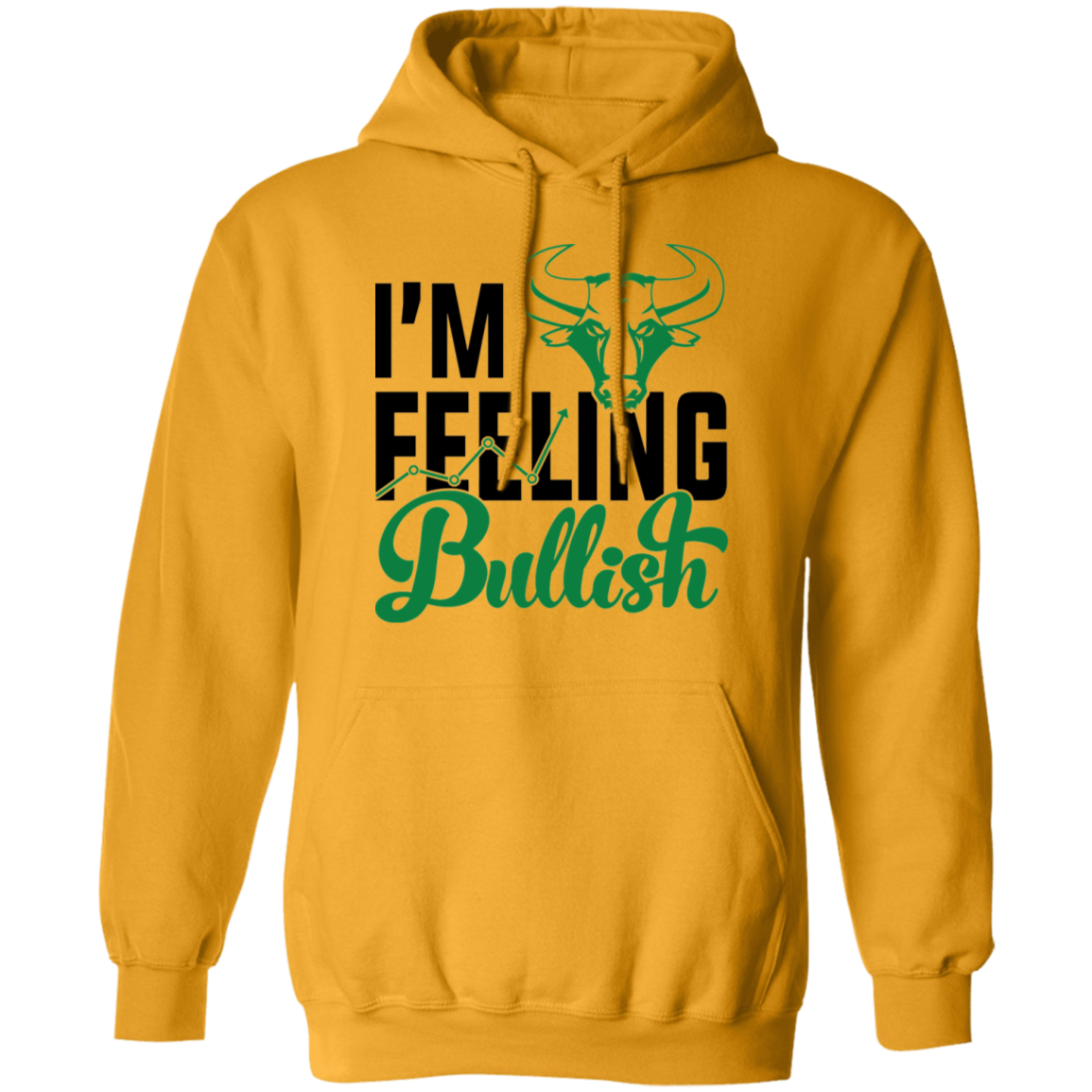 I'm Feeling Bullish Stocks Technical Analysis Pullover Hoodie