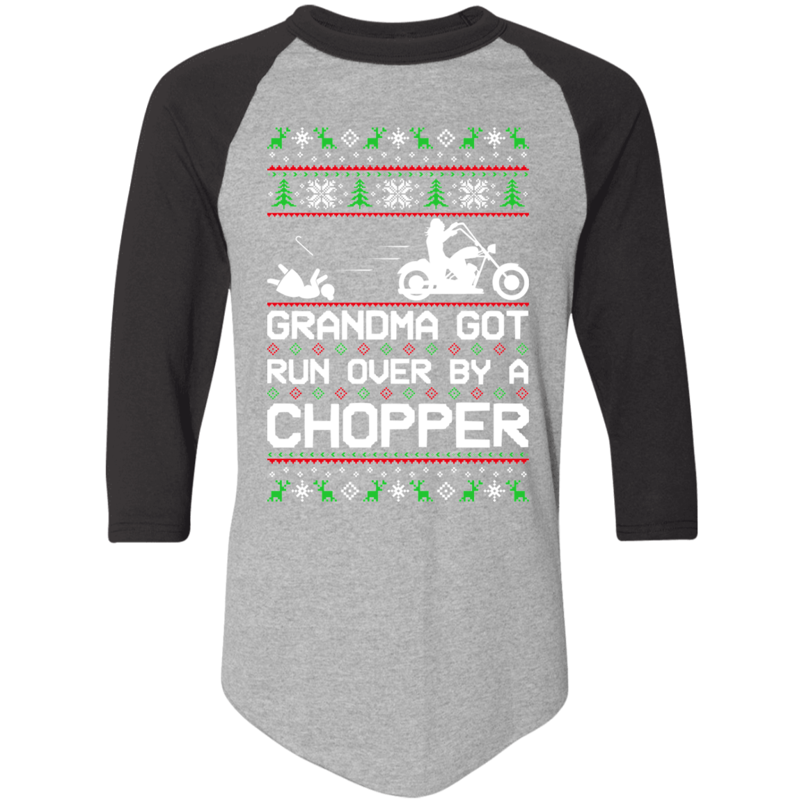 Chopper Motorcycle Grandma Got Run Over Ugly Christmas Raglan Jersey