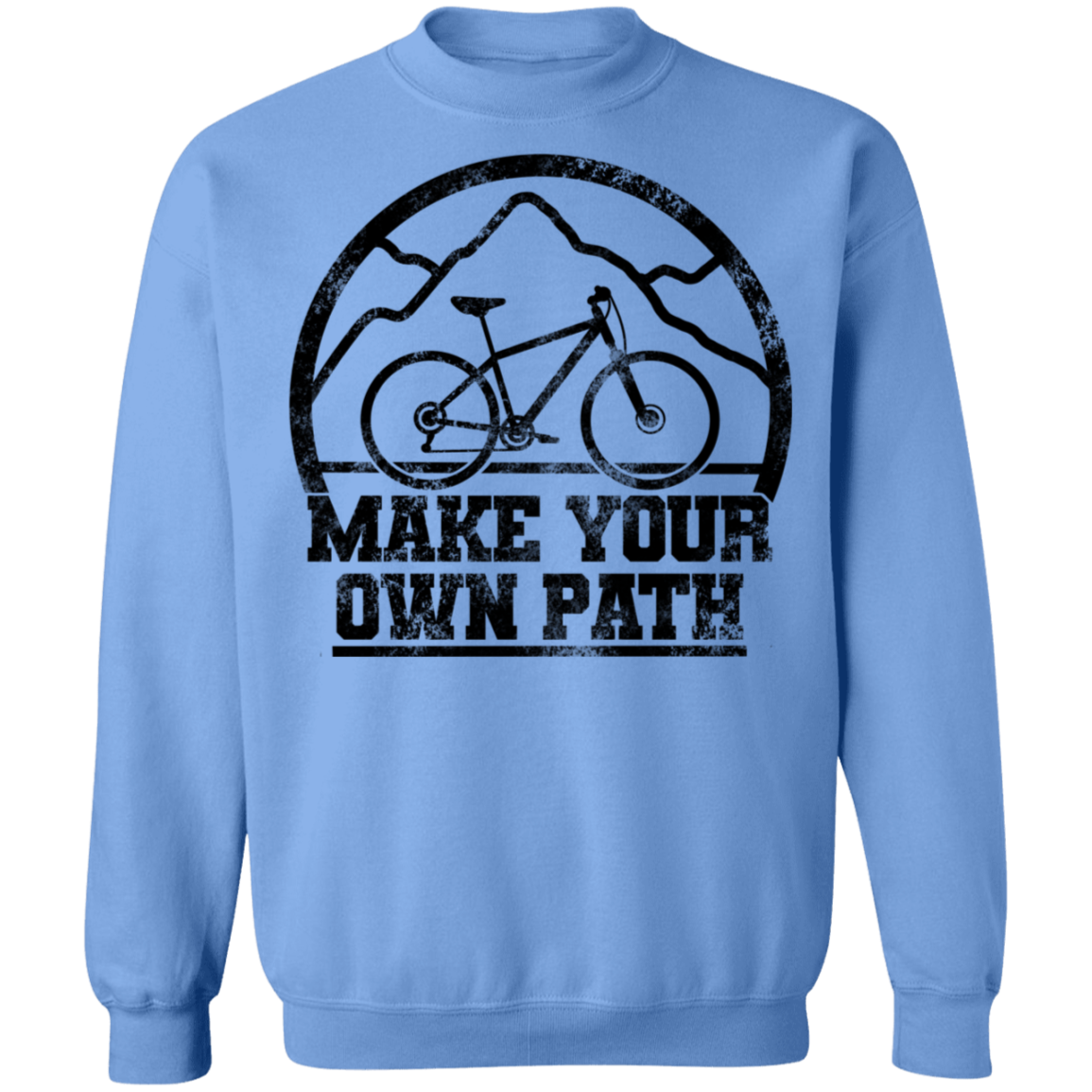 Make Your Own Path Mountain Biking Crewneck Sweatshirt