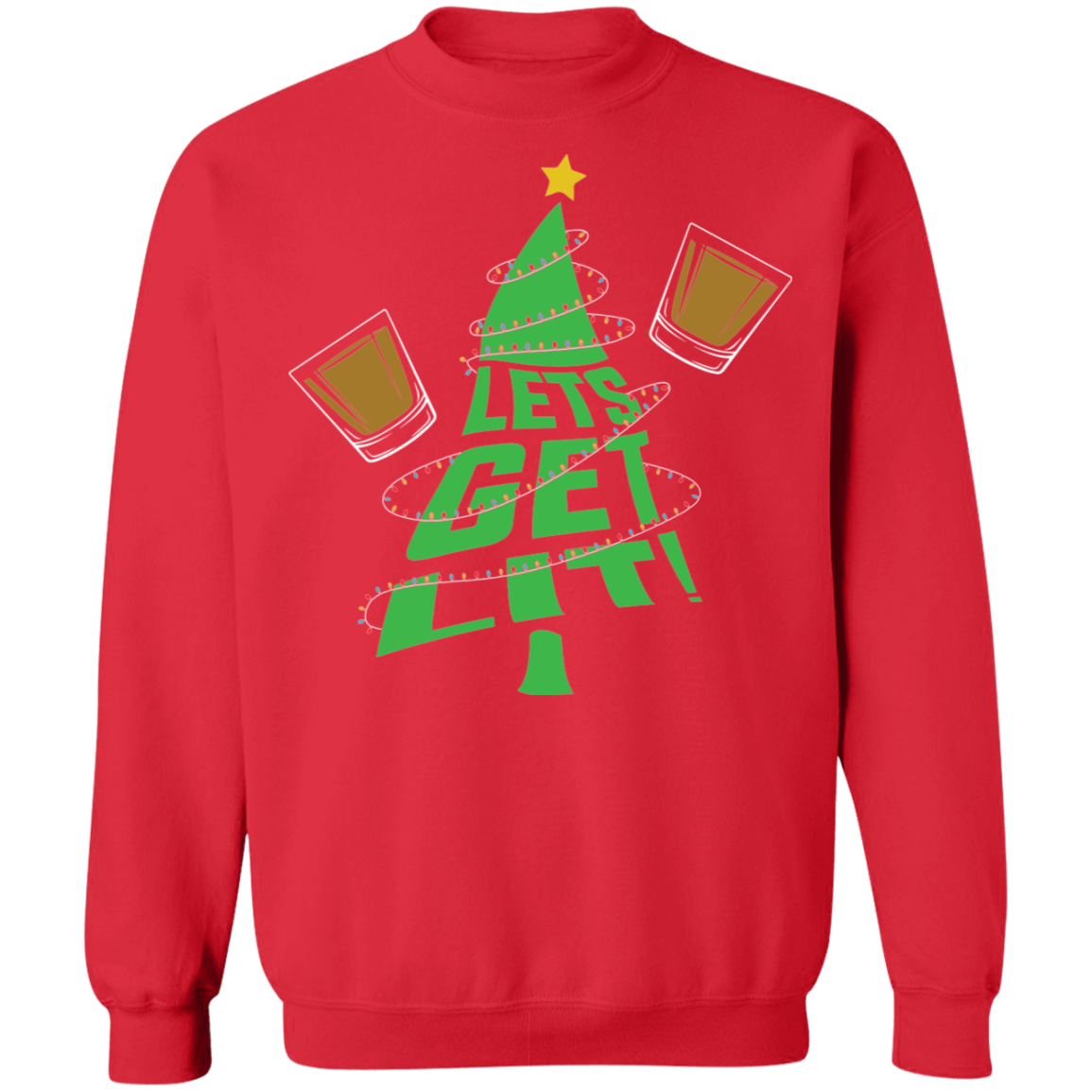 Lets Get Lit! Christmas Tree Funny Ugly Christmas Crewneck Sweatshirt