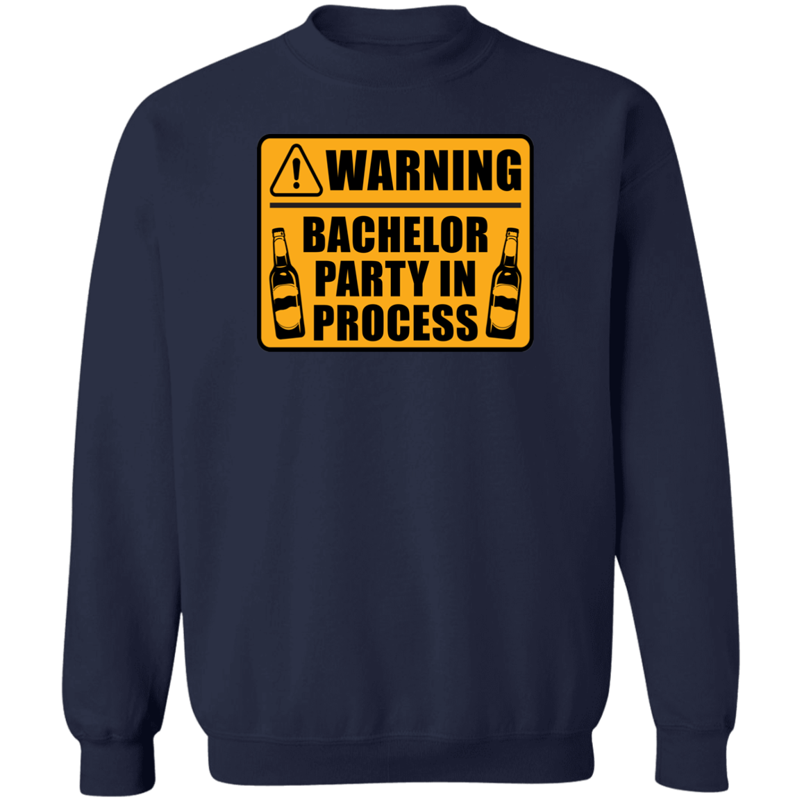 Funny Warning Bachelor Party In Process Crewneck Sweatshirt