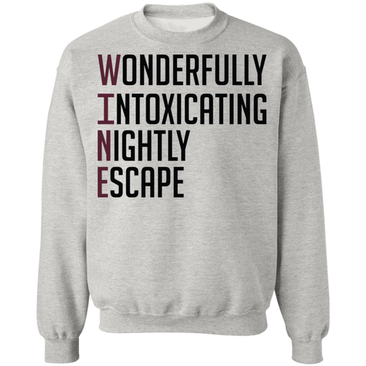 Wine: Wonderfully Intoxicating Nightly Escape Women's Crewneck Sweatshirt