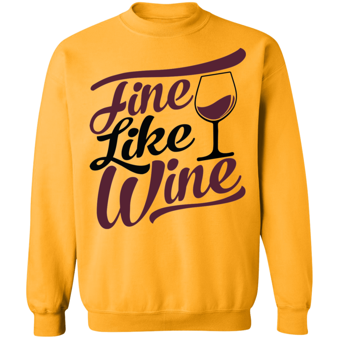 Fine Like Wine Women's Crewneck Sweatshirt