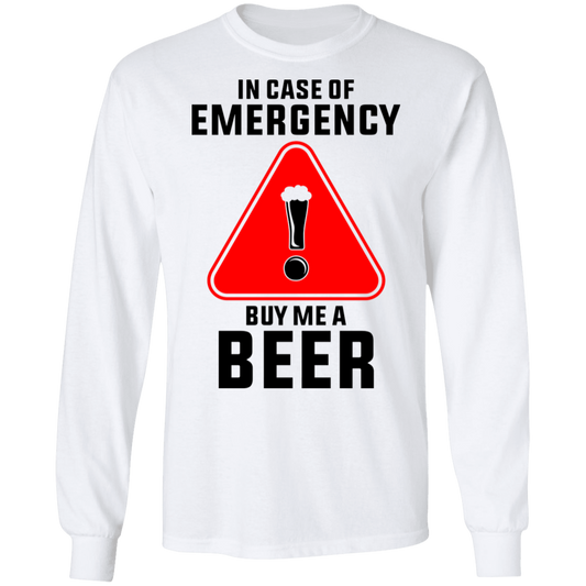 In Case Of Emergency Buy Me A Beer Long Sleeve T-Shirt