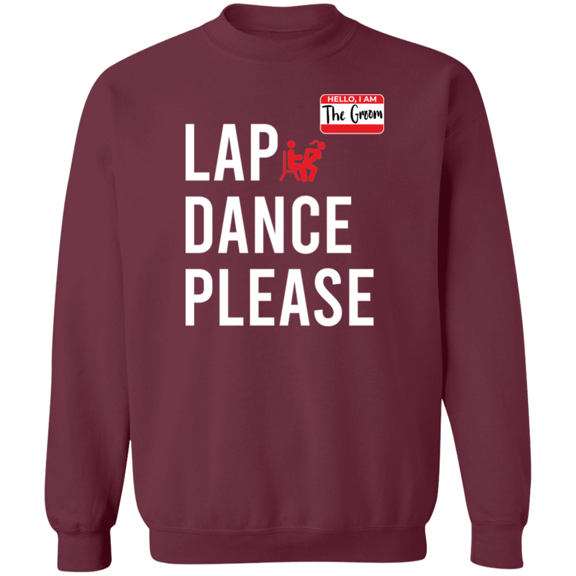 Bachelor Party Funny Lap Dance Crewneck Sweatshirt