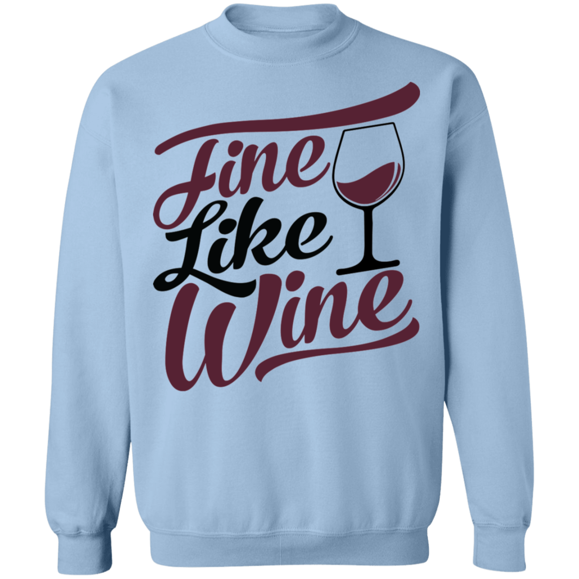 Fine Like Wine Women's Crewneck Sweatshirt