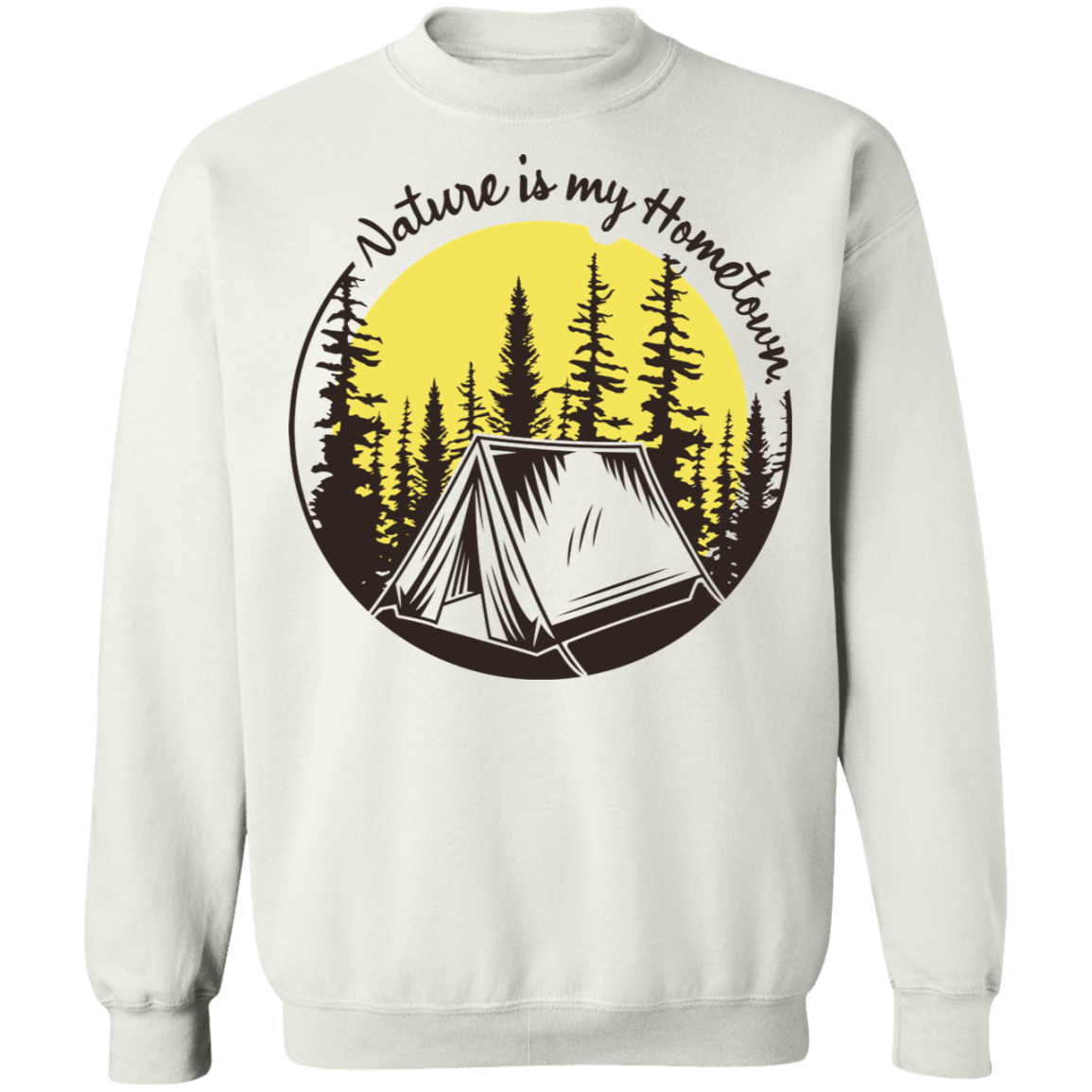 Nature Is My Hometown Camping Outdoor Crewneck Sweatshirt