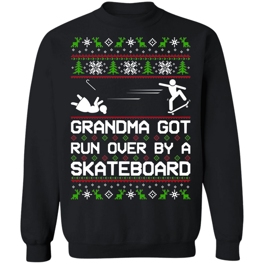 Grandma Got Run Over By A Skateboard Christmas Party Crewneck Sweatshirt