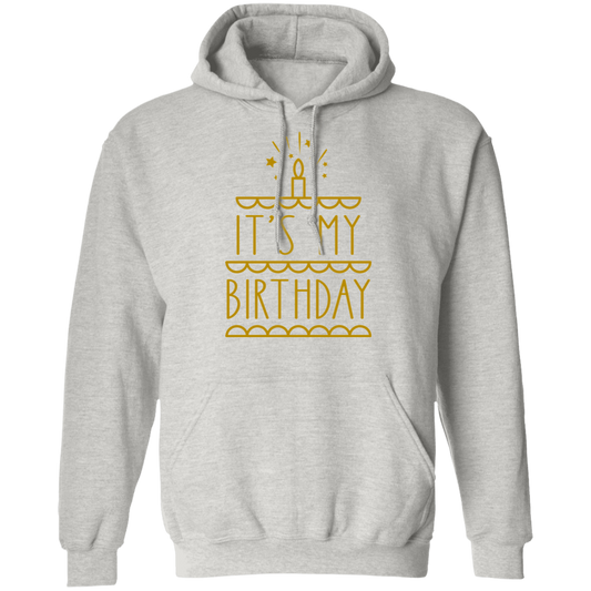 It's My Birthday Pullover Hoodie