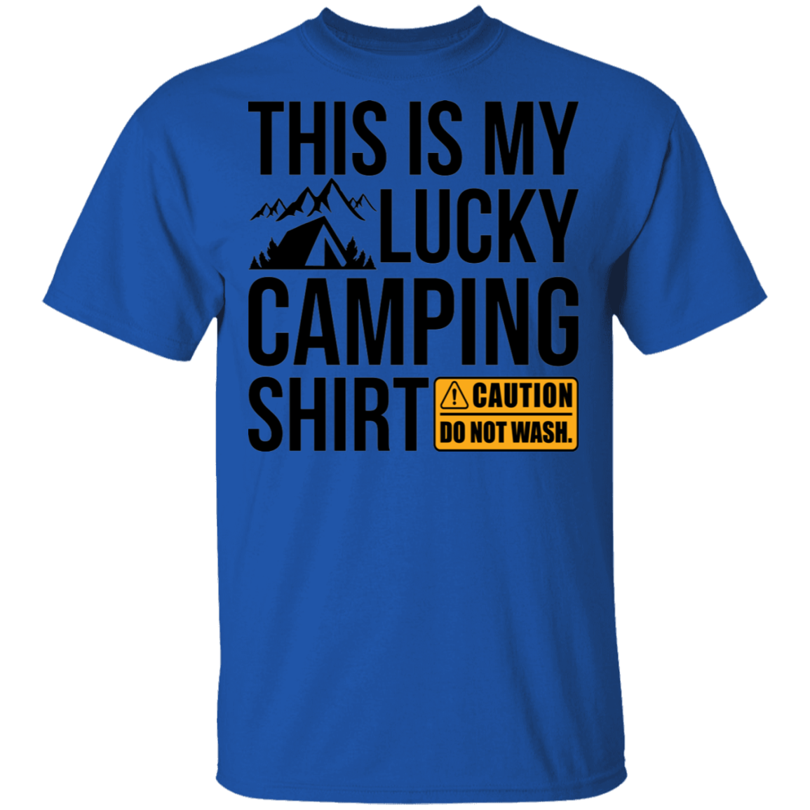 This Is My Lucky Camping Shirt Do Not Wash T-Shirt