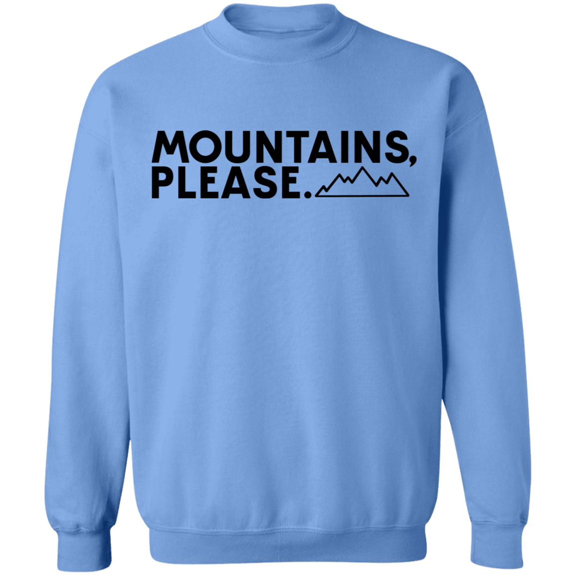 Mountains Please Hiking Camping Crewneck Sweatshirt