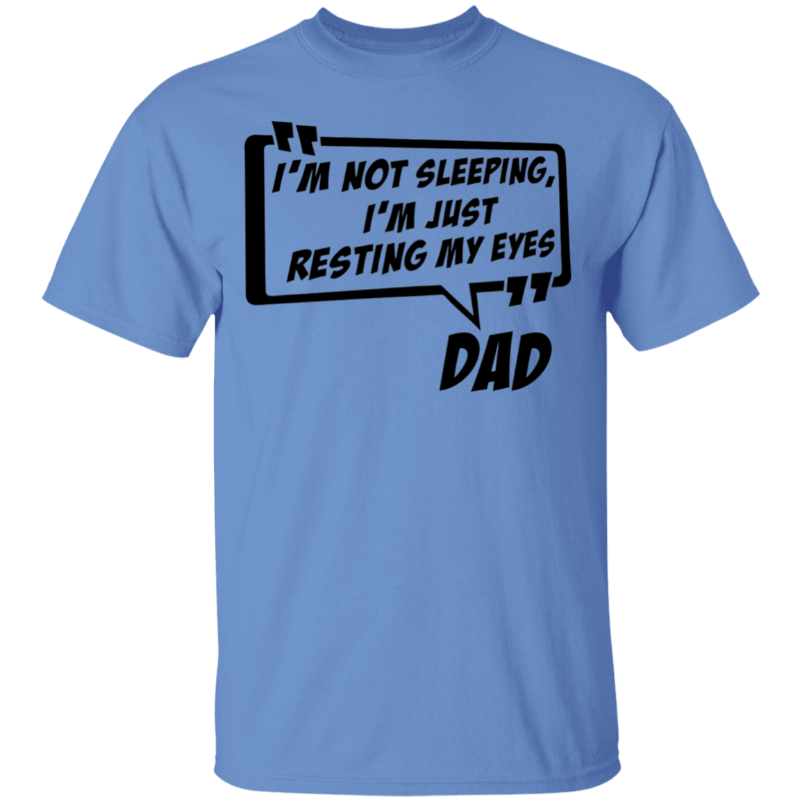 Funny Dad I'm Not Sleeping I'm Just Resting My Eyes T-Shirt