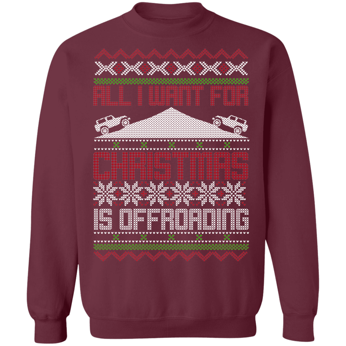 All I Want For Christmas Is Off-Roading Overlanding Party Crewneck Sweatshirt