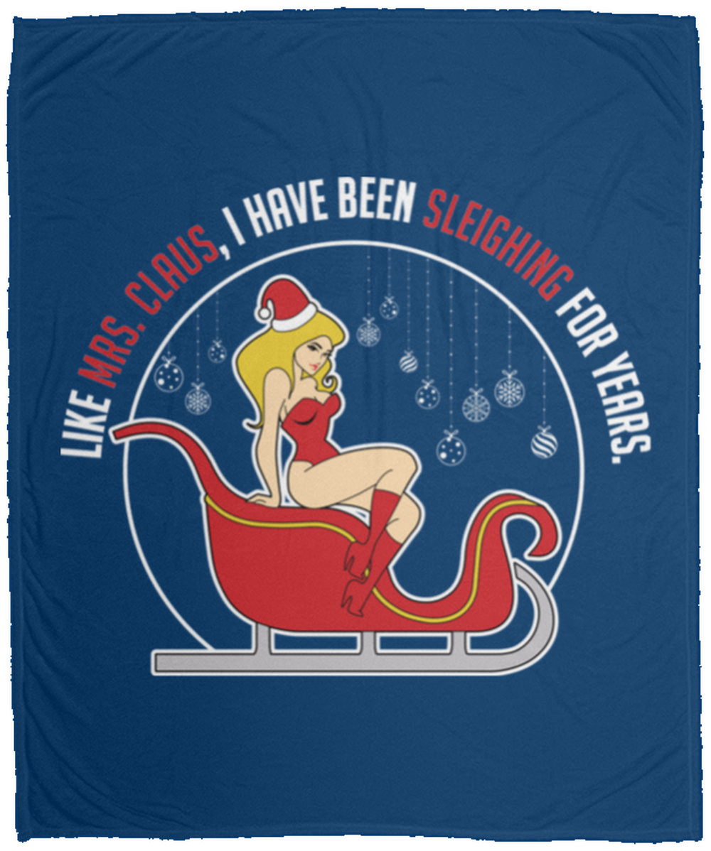 I Have Been Sleighing For Years Christmas Fleece Blanket - 50x60
