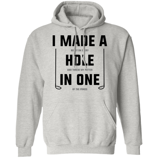 I Made A Hole In One Funny Golf Pullover Hoodie
