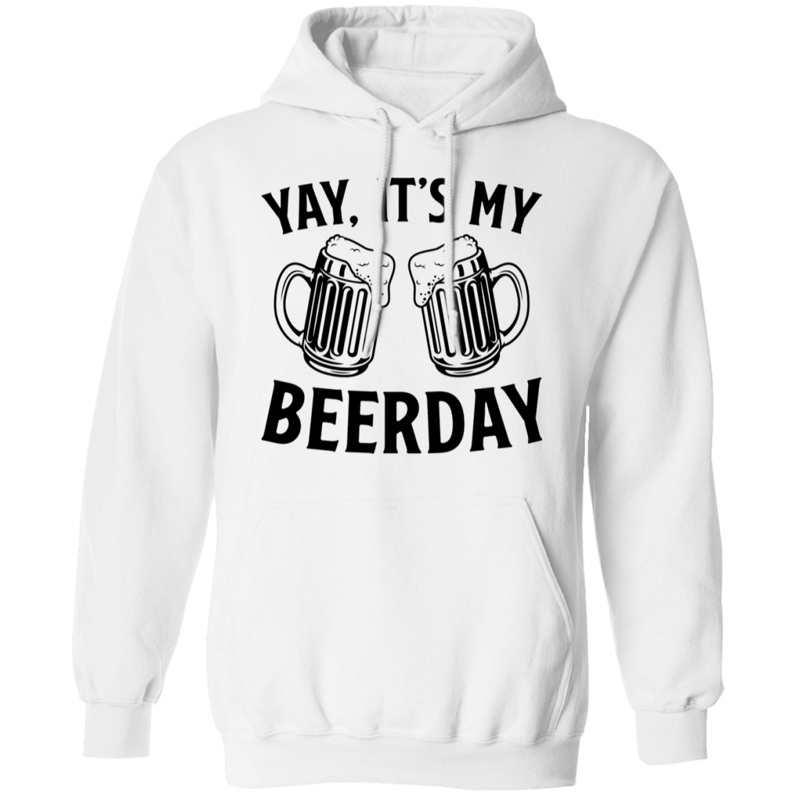 Yay, It's My Beerday Birthday Pullover Hoodie