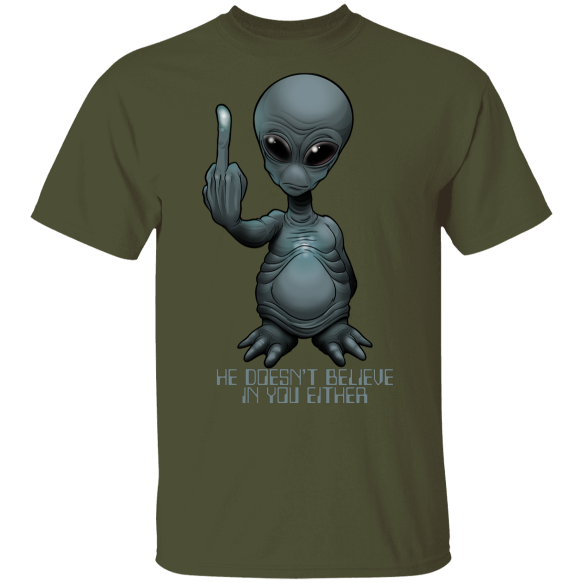 Men's Space Alien Doesn't Believe in You Either T-Shirt