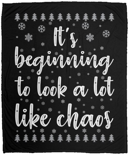 It's Beginning To Look A Lot Like Chaos Fleece Blanket - 50x60