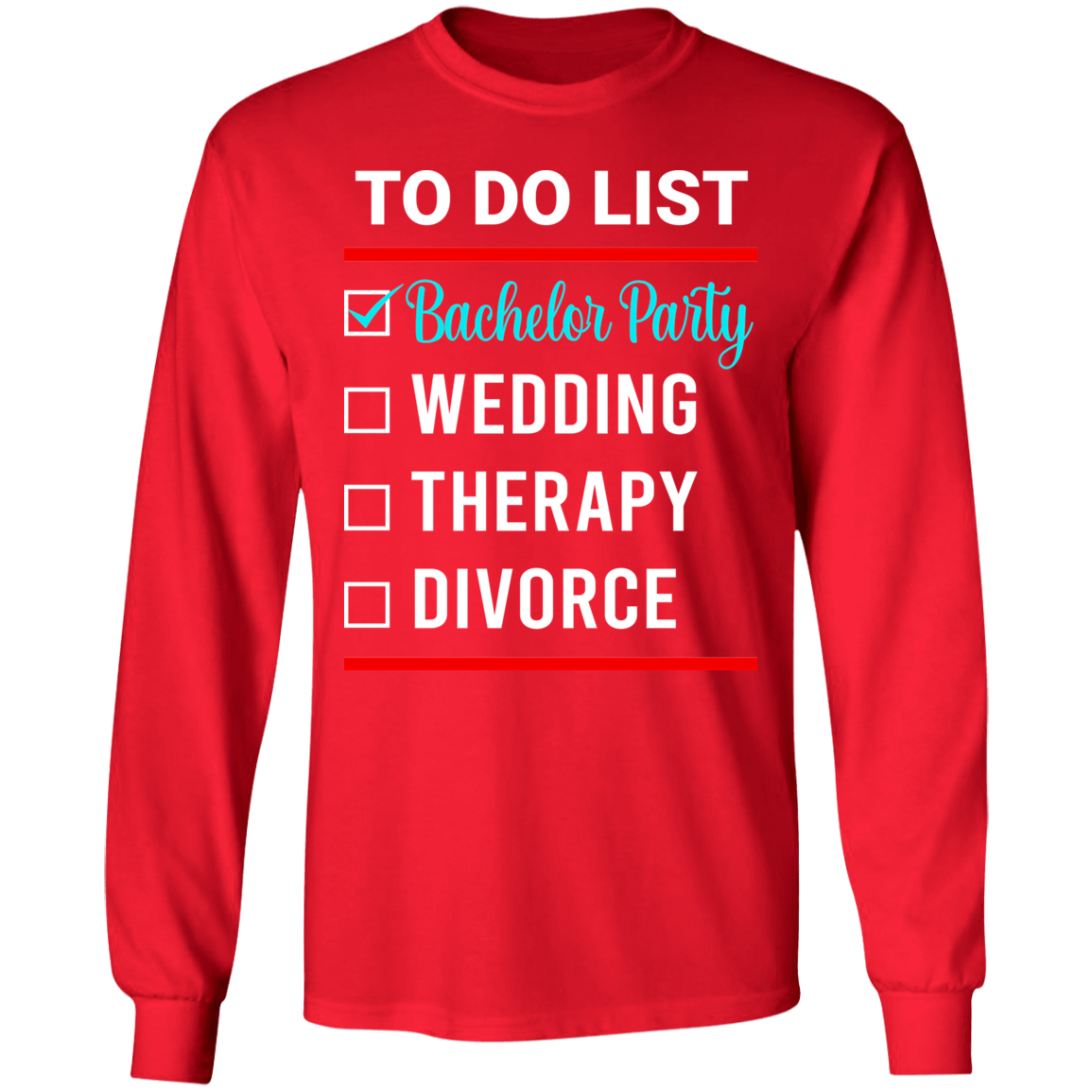 Bachelor Party Wedding Funny Long Sleeve T-Shirt