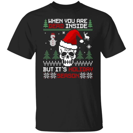 Dead Inside But It's Holiday Season Ugly Christmas Party T-Shirt