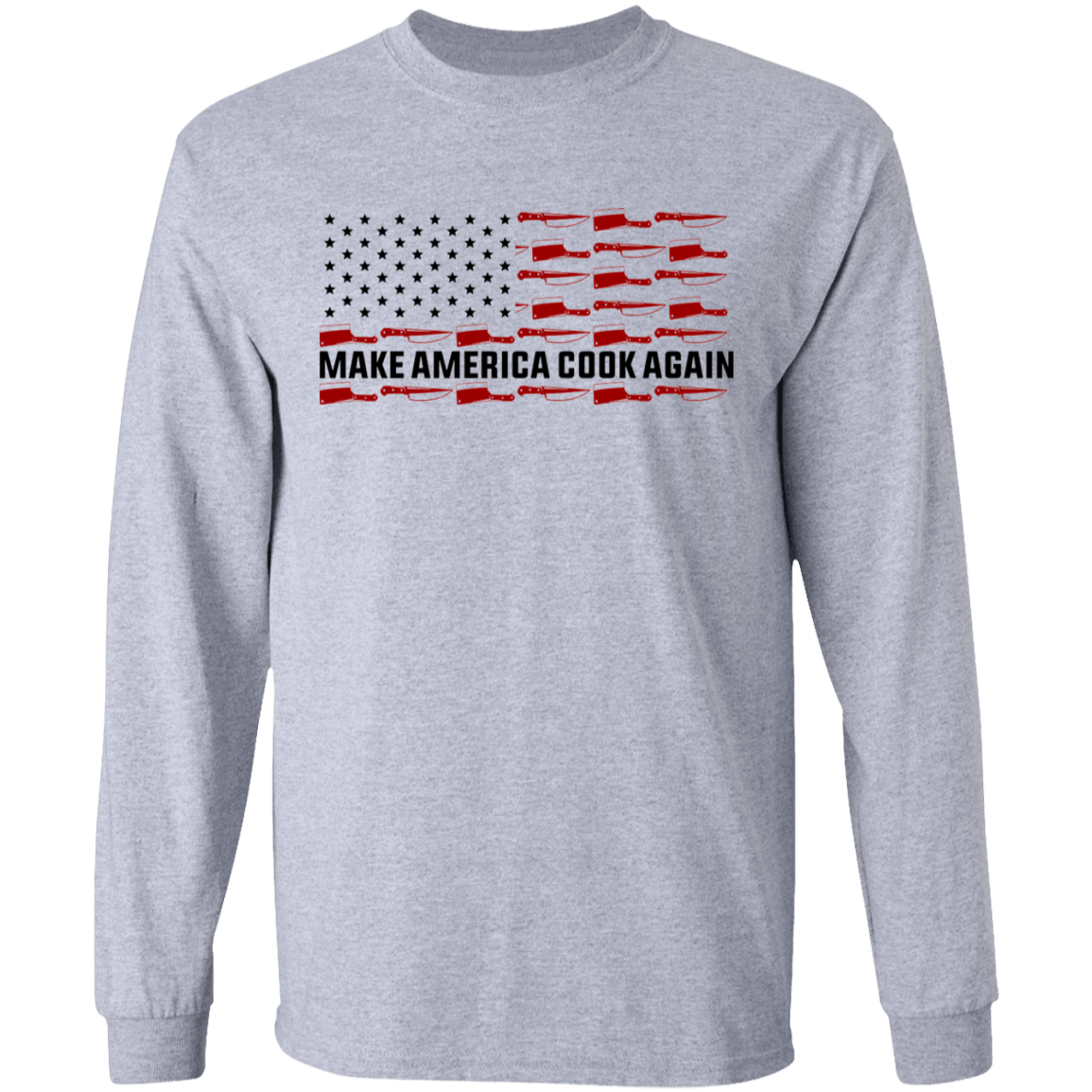 Make America Cook Again Long Sleeve T-Shirt