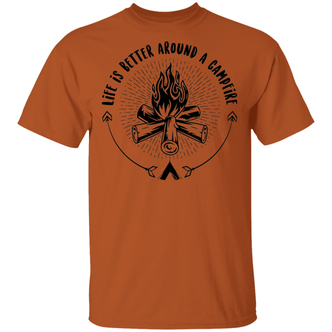 Life Is Better Around A Campfire Camping T-Shirt