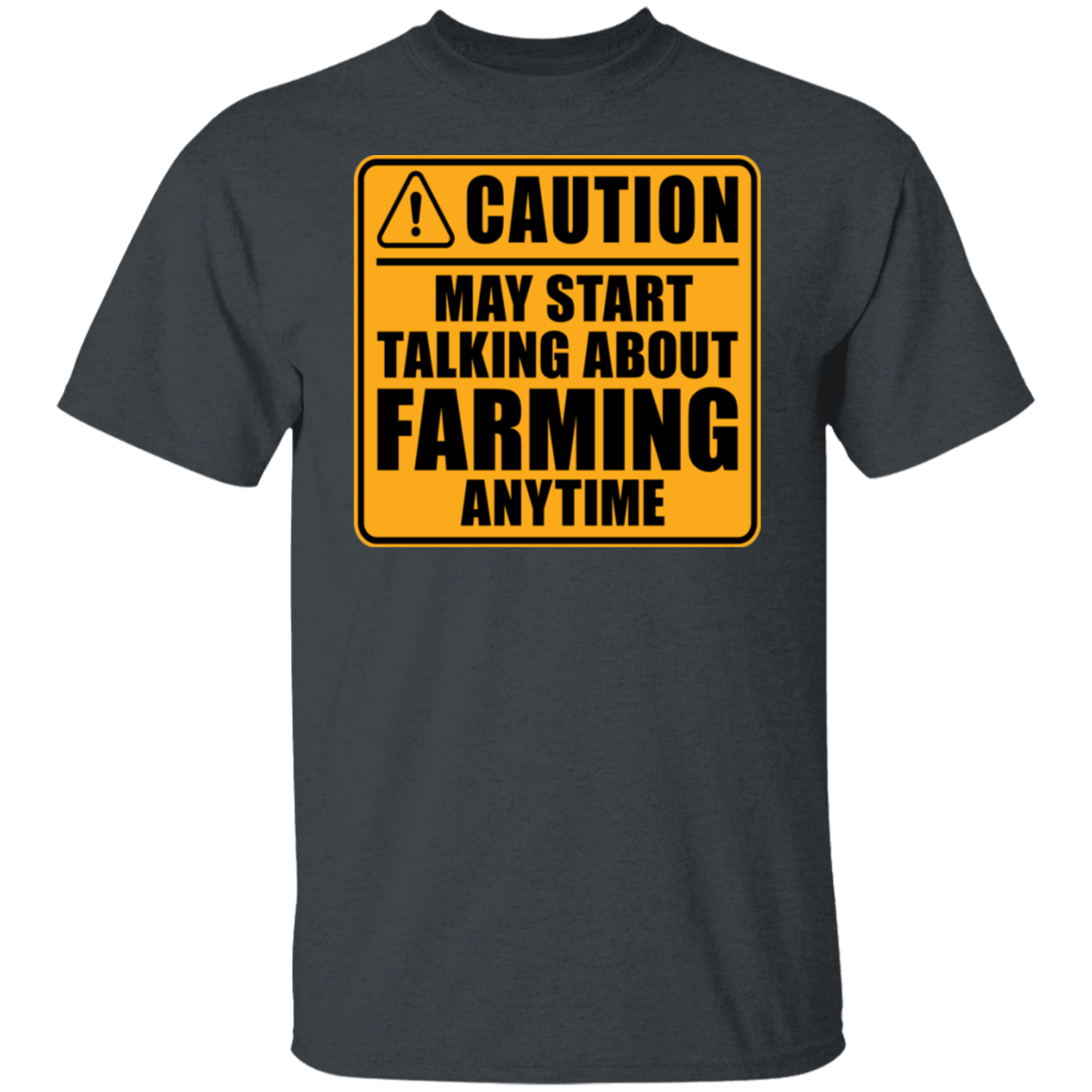Caution May Start Talking About Farming Anytime Funny T-Shirt